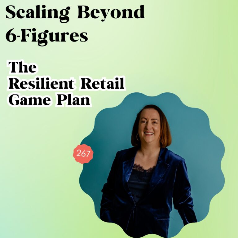 Scaling your retail business - episode 267